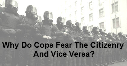cops fear - citizens fear